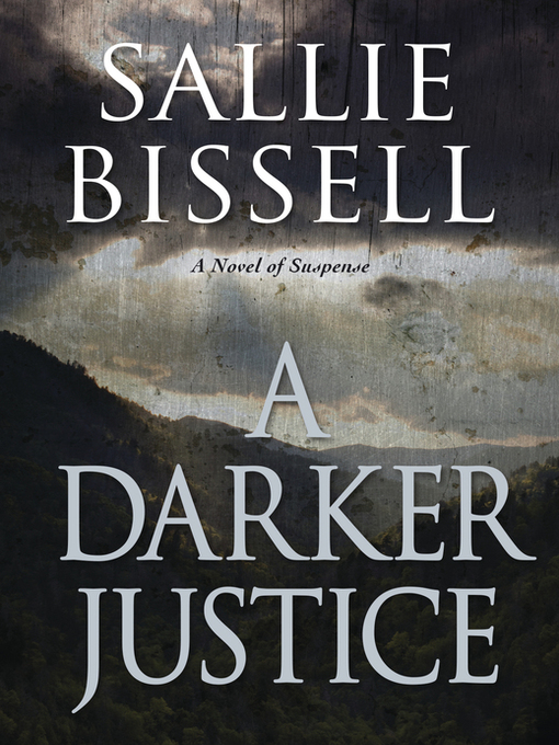 Title details for A Darker Justice by Sallie Bissell - Available